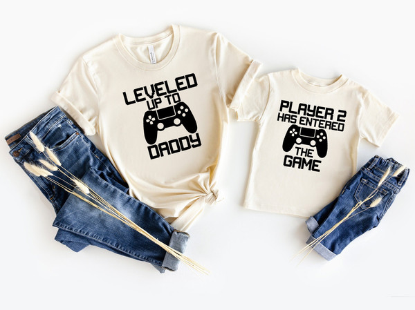 Daddy Baby Matching Shirt, Leveled Up To Daddy Player 2 Has Entered The Game T-shirt, Fathers Day Shirt, Funny Fathers Day Gift T-shirt.jpg