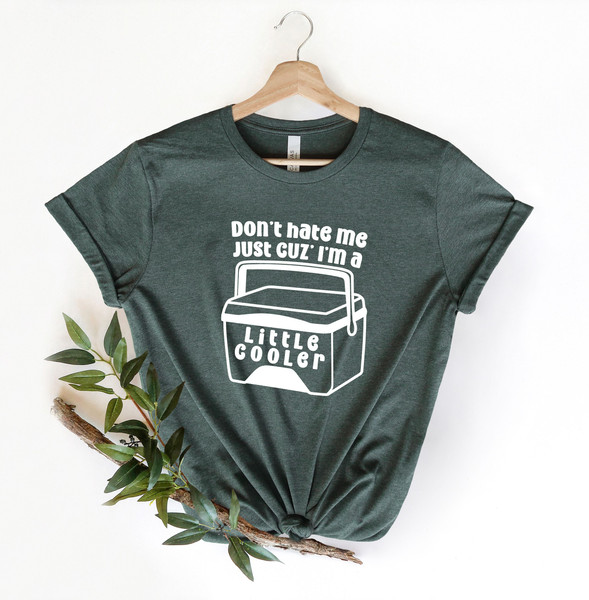 Don't Hate Me Just Cuz I'm A Little Cooler Shirt, Funny Sayings T-Shirts, Humorous Outfits, Bad Puns Shirts, Sarcasm T-Shirts, Dad Jokes.jpg