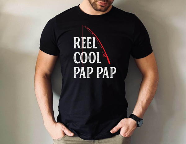 Reel Cool Pap Pap Tshirt, Reel Cool Pap Pap Fishing Tshirt, Father's Day Pap Pap Fishing Lover Gift Tshirt, Funny Cool Pap Pap Shirt.jpg