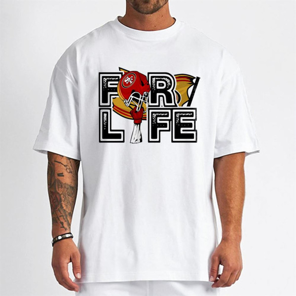 For Life Helmet Flag San Francisco 49Ers T-Shirt - Cruel Ball.jpg