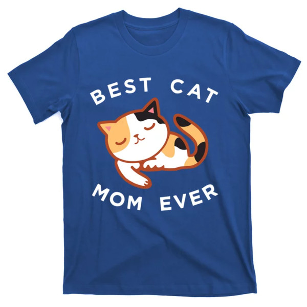 TeeShirtPalace  Cute Calico Cat Mom Best Kitty Mother Ever Gift T-Shirt.jpg