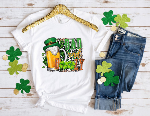Bad And Boozy Beer Patrick Day Shirt, Lucky Shirt, Patrick Day Shirt, Shamrock Shirt, St Patrick Day Shirt, Irish Day Shirt, Four Leaf Shirt.jpg