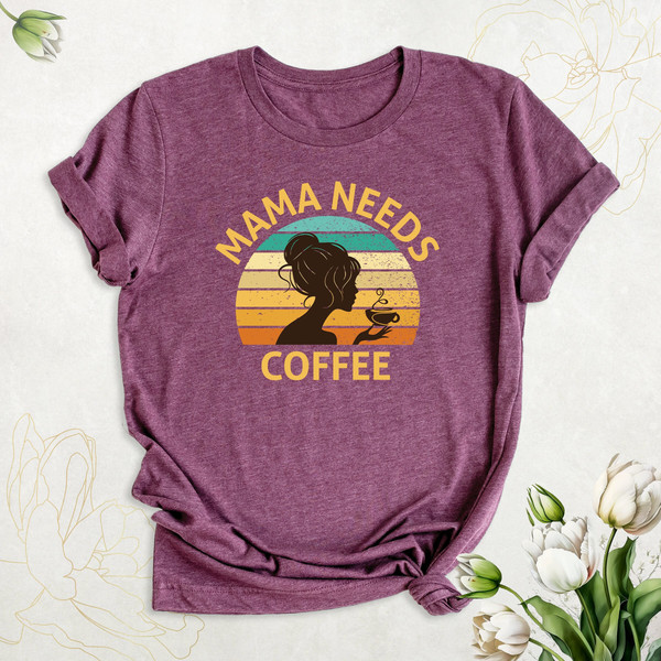 Mama Needs Coffee Shirt, Funny Mom Life T-Shirt, Retro Mama Shirt, Mothers Day Shirt, Mom Mode Tee, Cool Mom Shirt, Coffee Lover Shirt Women.jpg