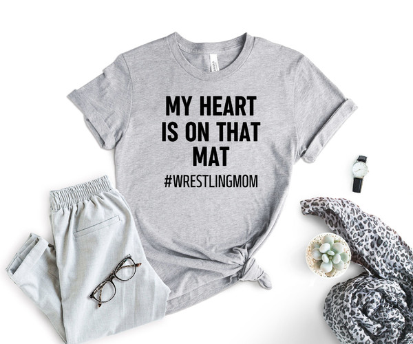 My Heart is On That Mat Shirt, Wrestling Mom T-shirt, Best Mom Sports Shirt, Sport Lover Mom Gift, Funny Mother's Day Shirt, Women Tee Shirt.jpg