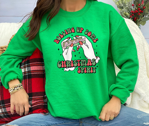 Rolling Up Some Christmas Spirit Sweatshirt, Christmas Sweater, Happy New Year, Xmas Gift, Family Holiday Sweatshirt, Merry Christmas.jpg