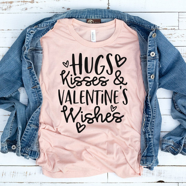 Hugs Kisses and Valentines Wishes T-Shirt  Valentines Day Shirt  Funny Valentines Day Shirt  Valentine Shirt  Valentines Day T-shirt.jpg