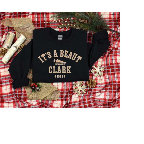 It's a Beaut Clark Shirt, Griswold Christmas Sweatshirt, Funny Christmas Shirt, Christmas Vacation Shirt, Christmas Crew.jpg