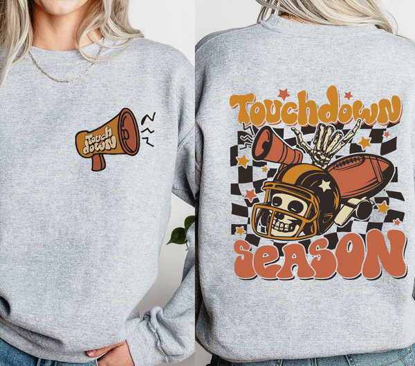 Touchdown Season Sweatshirt, Football Season Sweatshirt, Football Shirt, College Football, Game Day Shirt, Football Season Sweatshirt.jpg