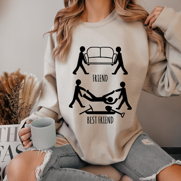 Friend vs Best Friend Sweatshirt, Funny Friend Shirt, Besties Shirts, Sarcastic Shirt, Funny Gift for Friend, Hilarious Shirt, Best Friends.jpg