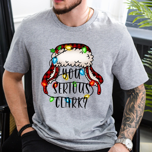 You Serious Clark Shirt, Christmas Family Shirt, Christmas Gift, Christmas Shirt, Holiday Shirt, Xmas Shirt, Family Christmas Shirt,.jpg