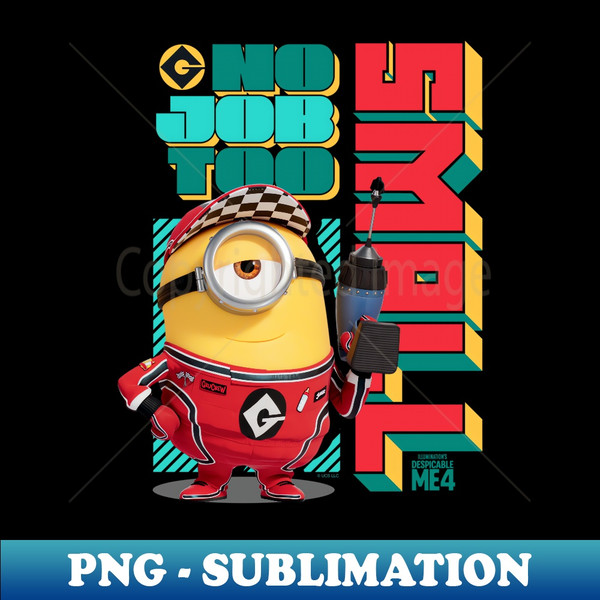 Minions Despicable Me 4 No Job Too Small - Vintage Sublimation PNG Download