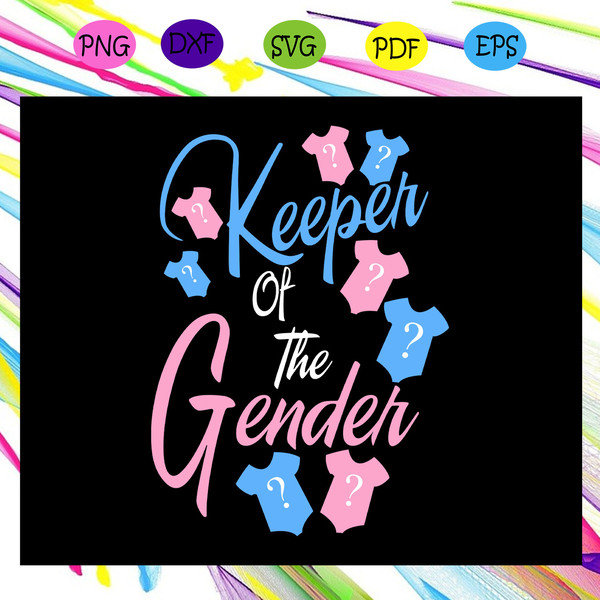 Keeper-of-the-gender-Gender-Reveal-Shirt-Gender-Reveal-Party-Gender-Reveal-Gift-Gender-Reveal-Idea-Announcement-Shirt-Baby-reveal-Files-For-Silhouette-Files-For