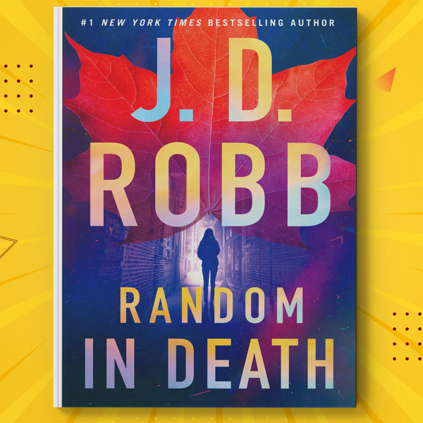 Random in Death (Eve Dallas #58) by J. D. Robb.jpg