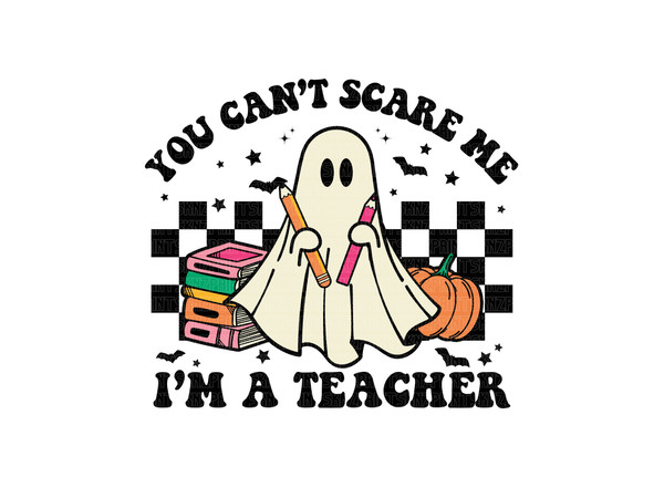 you cant scare me im a teacher assistant, you can't scare me i'm a teacher png, you can't scare me i work here, one spooktacular teacher png.jpg