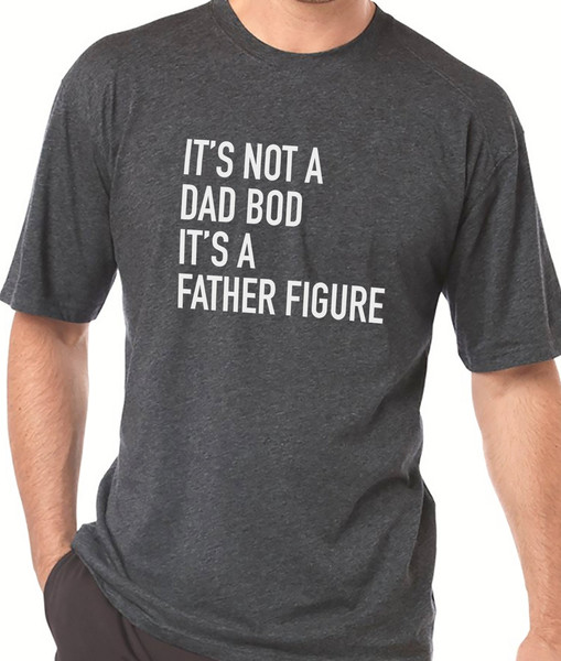 Dad Gift - It's Not a Dad Bod It's a Father Figure - Funny Shirt Men T Shirt Birthday Gift Father Gift Dad Shirt.jpg