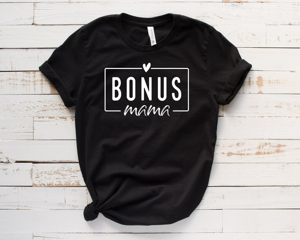 bonus mama shirt ,gift shirt for mom, mother's day gift, cute mom shirt, new mom shirt, gift shirt for wife.jpg