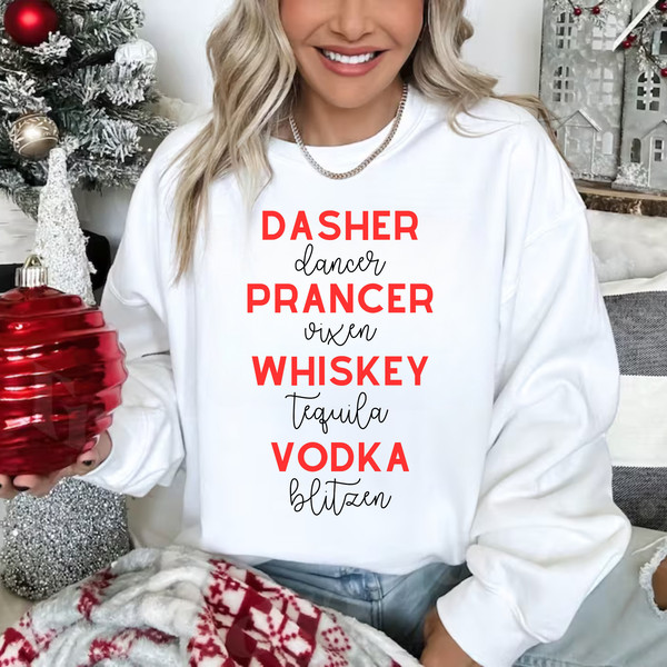 Drinking Christmas Sweatshirt, Christmas Sweatshirt, Dasher Dancer Prancer Vixen Moscato Vodka Tequila Blitzen, Funny Christmas Sweatshirt 2.jpg