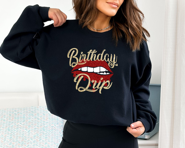 Birthday Drip Sweatshirt, Cutest Birthday Queen Sweatshirt, Birthday Party Sweatshirt, Birthday Girl Sweatshirt, Happy Birthday Sweatshirt.jpg