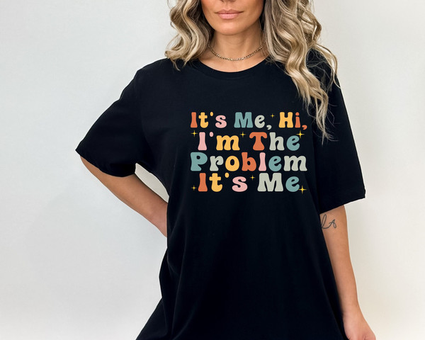 It's me Hi, I'm the problem it's me Shirt, Song Shirt, Funny Shirt, T-shirts for Kids.jpg