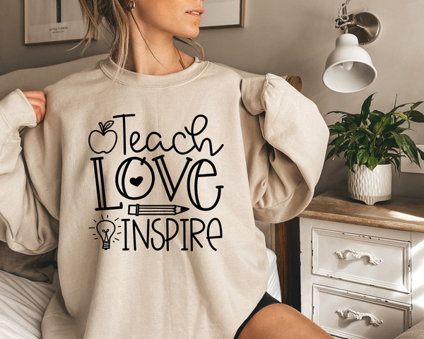 Teach Love Inspire Sweatshirt, Teacher Sweatshirt, Teacher Sweater, Gift for Teacher, Kindergarten Sweatshirt, Kindergarten Teacher.jpg