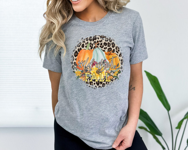 Wild About Fall Shirt, Pumpkin Shirt, Fall Shirt, Fall Vibes Shirt, Thanksgiving Gift, Thankful Shirt, Cute Fall Shirt.jpg