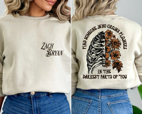 Zach Bryan Front and Back Printed Sweatshirt, Find Someone Who Grows Flowers In The Darkest Parts Of You,American Heartbreak Tour Sweatshirt.jpg