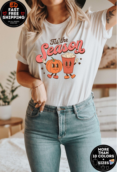 Tis The season Shirt, Fall Coffee Shirt, Pumpkin Spice Latte, Pumpkin Latte Drink tee, Cute Fall shirt, Cute Pumpkin Spice Shirt, fall shirt.jpg