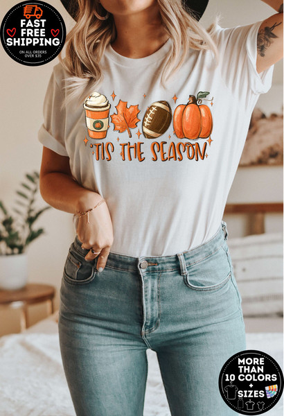 Tis The Season Shirt, Thanksgiving Pumpkin Shirt, Football Lover Shirts, Women Fall Tees, Cute Pumpkin Shirt, Autumn Season shirt, Halloween.jpg
