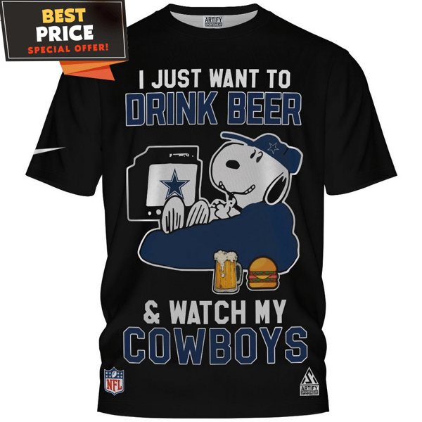 Dallas Cowboys Snoopy I Just Want to Drink Beer And Watch My Cowboys T-Shirt, Gifts for Dallas Cowboy Fans - Best Personalized Gift & Unique Gifts Idea.jpg