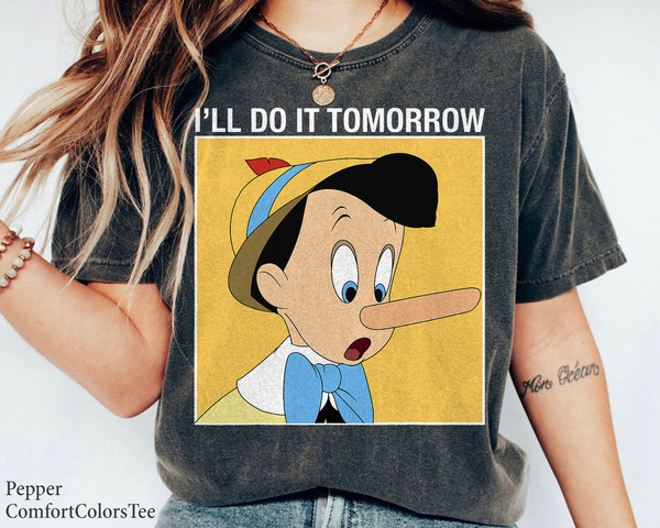 Pinocchio I'll Do It Tomorrow Shirt Walt Disney World Shirt Gift Ideas Men Women.jpg