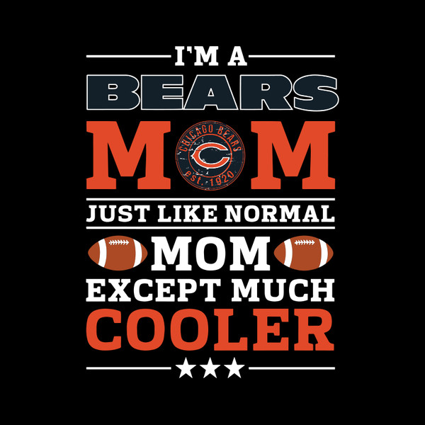 cgb191020124-im-a-bears-mom-just-like-normal-mom-except-cooler-nfl-nfl-svg-cricut-file-clipart-sport-svg-football-svg-love-sport-svg-cgb191020124jpg.jpg