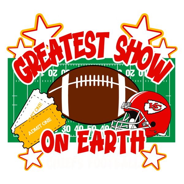 0102241014-welcome-to-the-greatest-show-on-earth-chiefs-football-svg-0102241014png.png