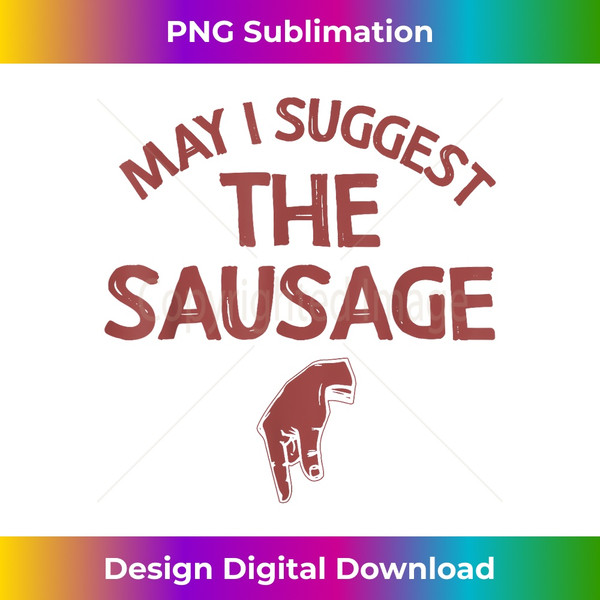 YY-20240111-10485_May I Suggest The Sausage Gift Funny Inappropriate Humor 1941.jpg