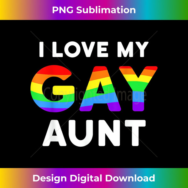 EQ-20240114-2758_I Love My Gay Aunt LGBT Lesbian Auntie Rainbow 1706.jpg
