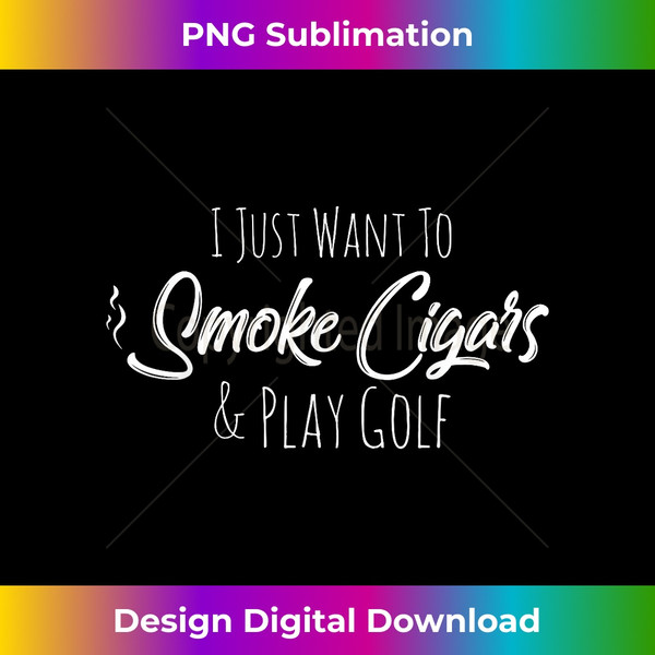 XF-20240121-6340_I Just Want To Smoke Cigars & Play Golf Shirt Smoker Gifts 1898.jpg