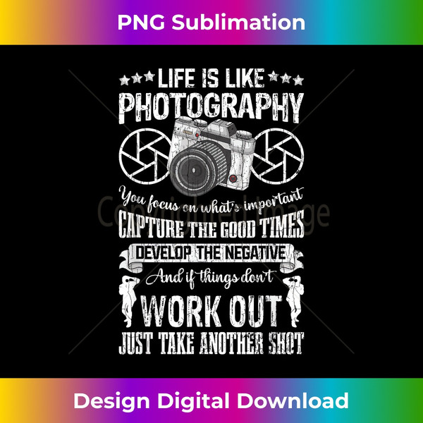 XH-20240116-9543_Life Is Like Photography Funny Photographer Graphic 1936.jpg