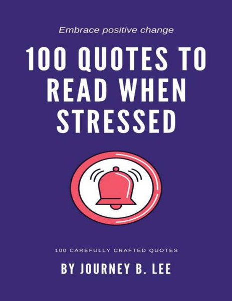 100 Quotes To Read When Stressed Lee Journey B.jpg