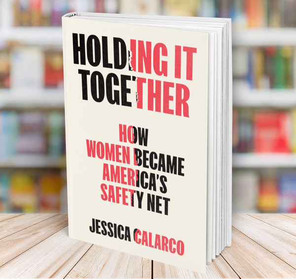 Holding It Together Jessica Calarco.jpg