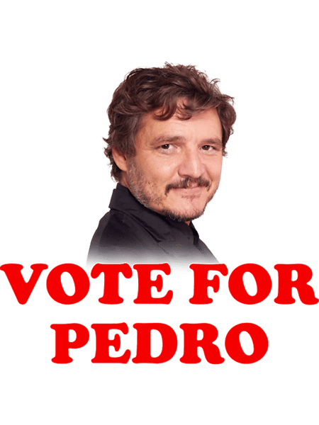 Vote For Pedro Pascal.png