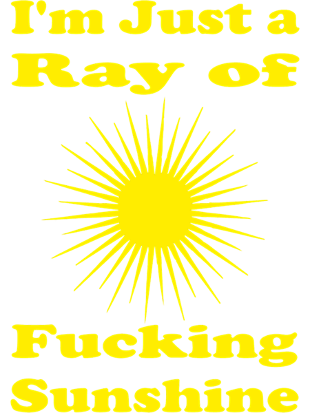 I_m Just a Ray of Fucking Sunshine Funny Sarcastic Vintage Gifts         .png