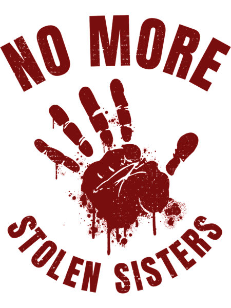 No More Stolen Sisters I MMIW Awareness Missing Sisters.png