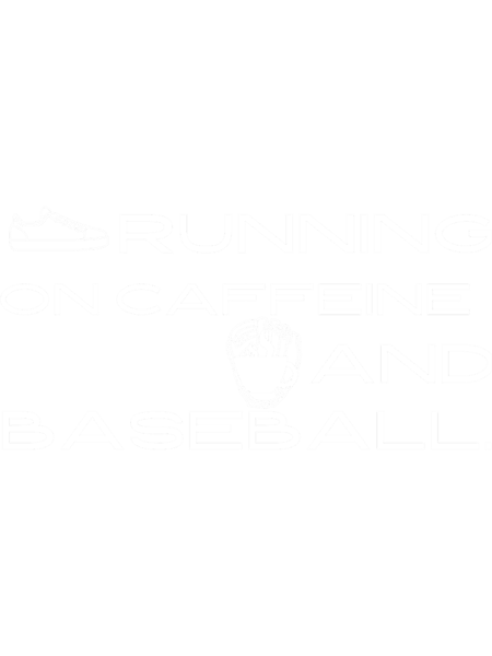 Baseball, Coffee, Running on Caffeine and Baseball.png