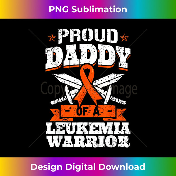 Proud Daddy Of A Leukemia Warrior Dad Awareness Blood Cancer - Sublimation-Optimized PNG File - Challenge Creative Boundaries