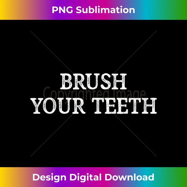 Brush Your Teeth - Vintage Style - - Premium Sublimation Digital Download