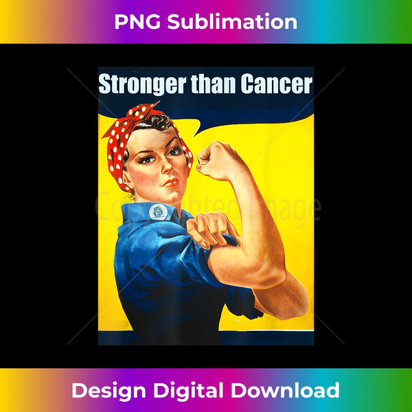 ROSIE THE RIVETER STRONGER THAN CANCER SURVIVOR 1 - PNG Sublimation Digital Download