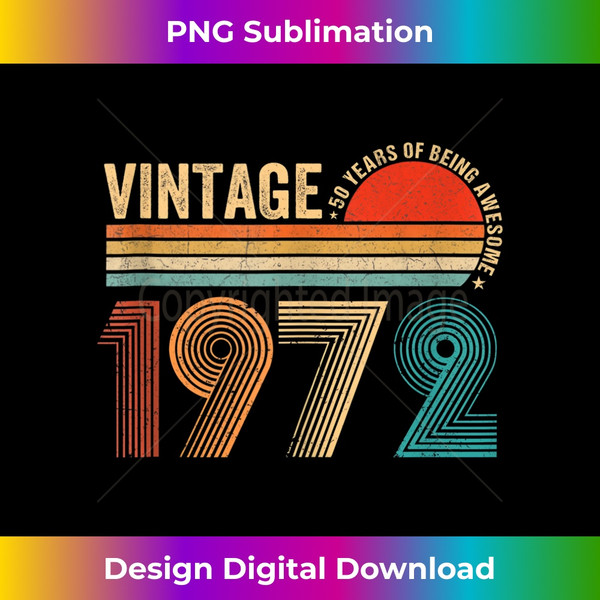 50 Years Old Vintage 1972 Limited Edition 50th Birthday Tank Top - Stylish Sublimation Digital Download