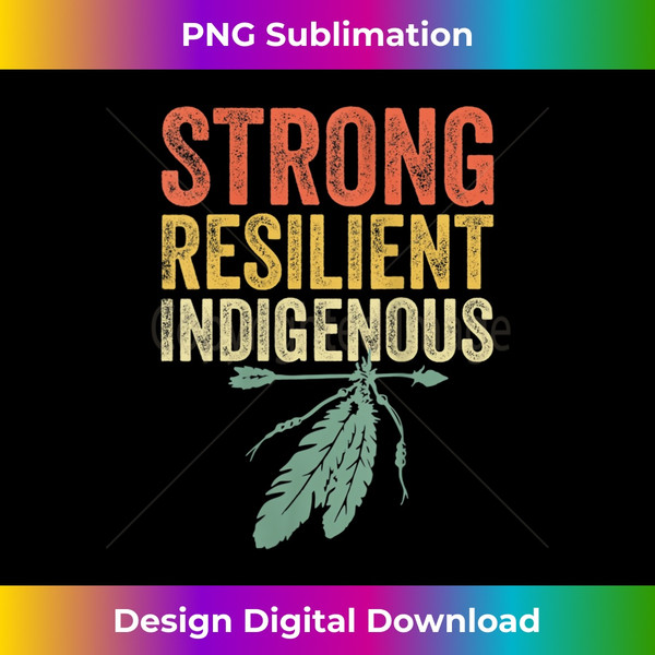 Womens Strong Resilient Indigenous Peoples Day Native American Tank Top - Special Edition Sublimation PNG File