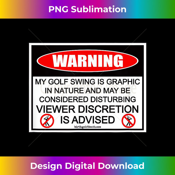 Golf Swing Warning - Golfer Apparel Golf 0619.jpg