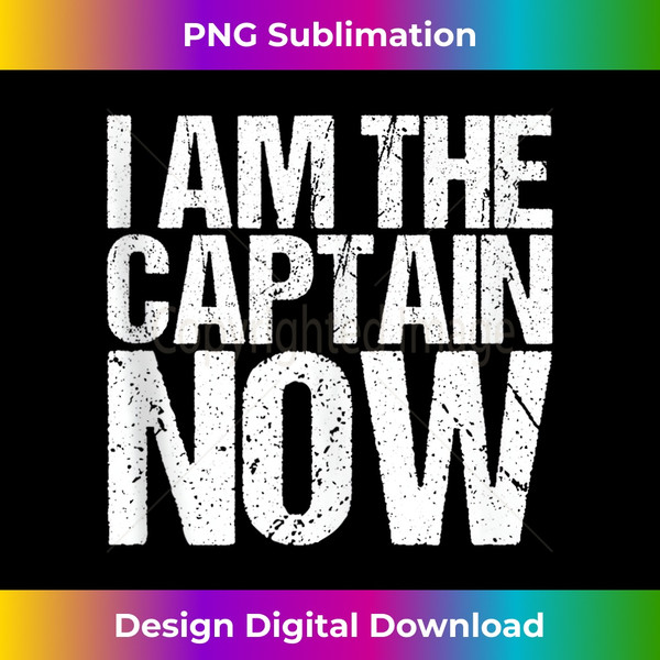 I Am The Captain Now Funny Pilot Tank Top 1 - Special Edition Sublimation PNG File