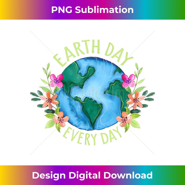 Earth Day Everyday Retro Environmental  Earth Day - Artistic Sublimation Digital File